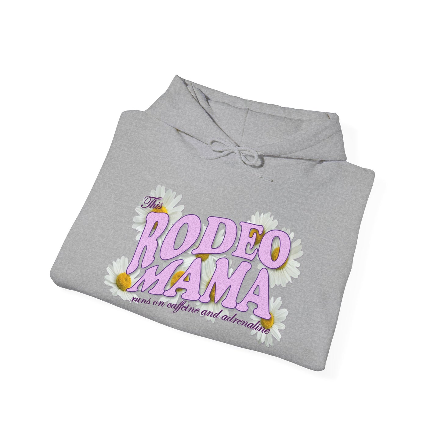 This Rodeo Mama Runs on Caffeine and Adrenaline Heavy Blend Hoodie – 6 Color Options - SM to 5XL