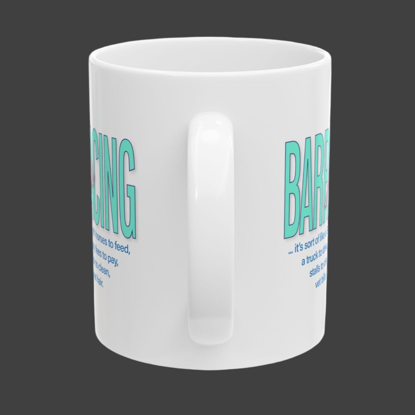 Glossy white 11 oz. coffee mug imprinted with Barrel Racing Mom on both sides is perfect gift for the rodeo mom you know and love. (Even if she's you! Treat yourself!)