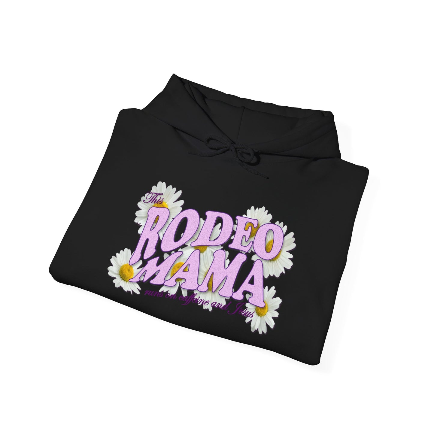 This Rodeo Mama Runs on Caffeine and Jesus - Heavy Blend Hoodie – 6 Color Options - Small to 5XL