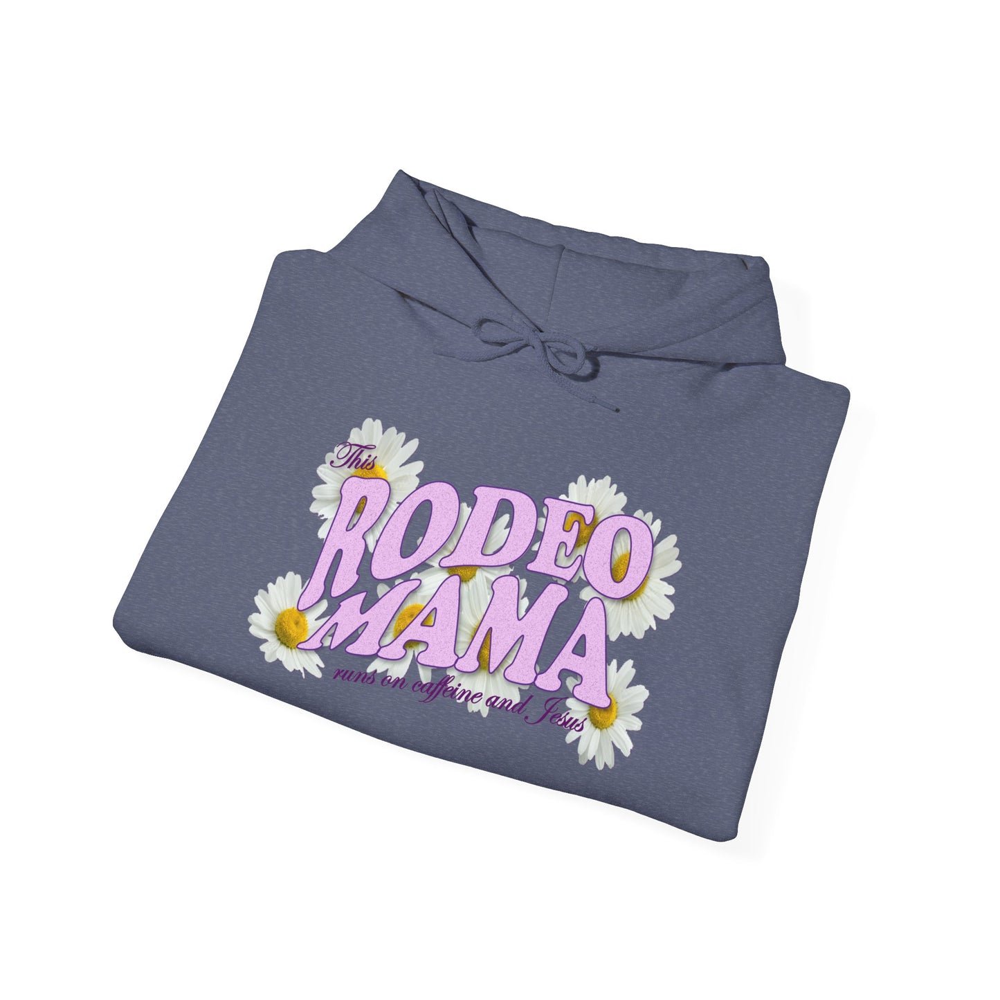 This Rodeo Mama Runs on Caffeine and Jesus - Heavy Blend Hoodie – 6 Color Options - Small to 5XL