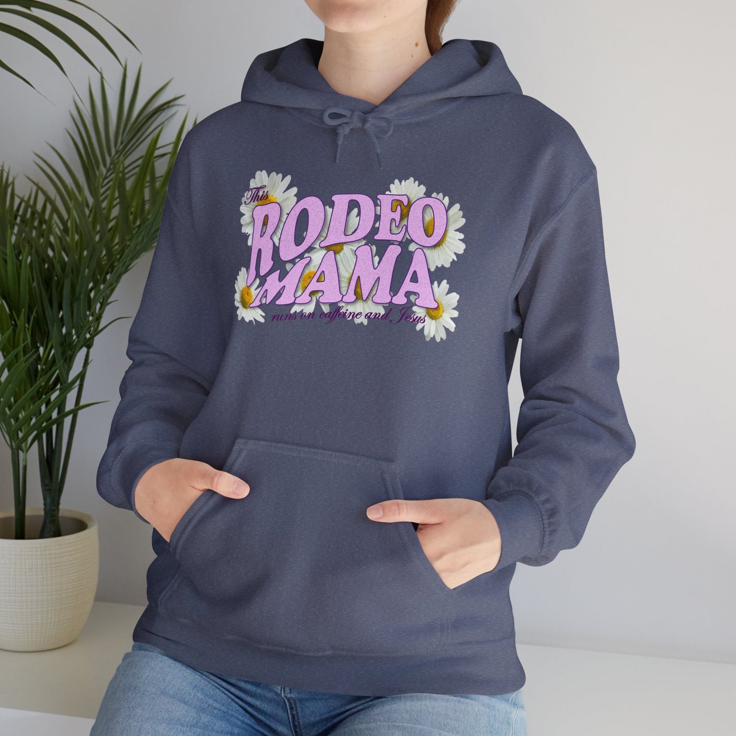 This Rodeo Mama Runs on Caffeine and Jesus - Heavy Blend Hoodie – 6 Color Options - Small to 5XL