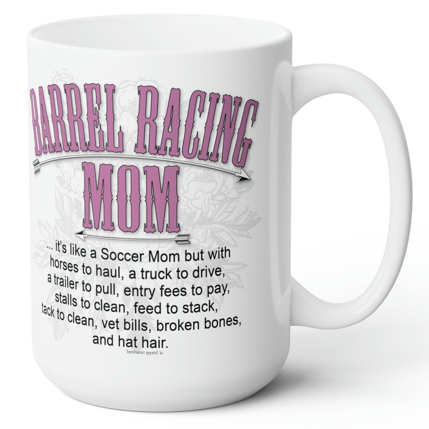 Barrel Racing Mom (Pink Imprint) White Ceramic Mug - 15 oz.