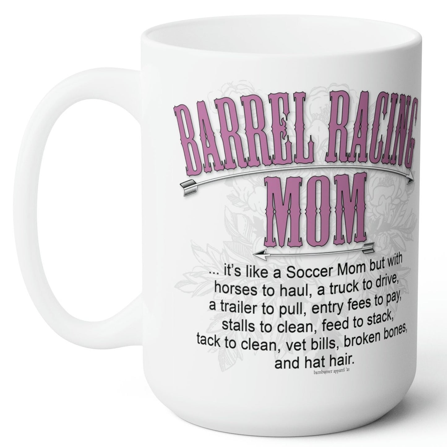 Barrel Racing Mom (Pink Imprint) White Ceramic Mug - 15 oz.