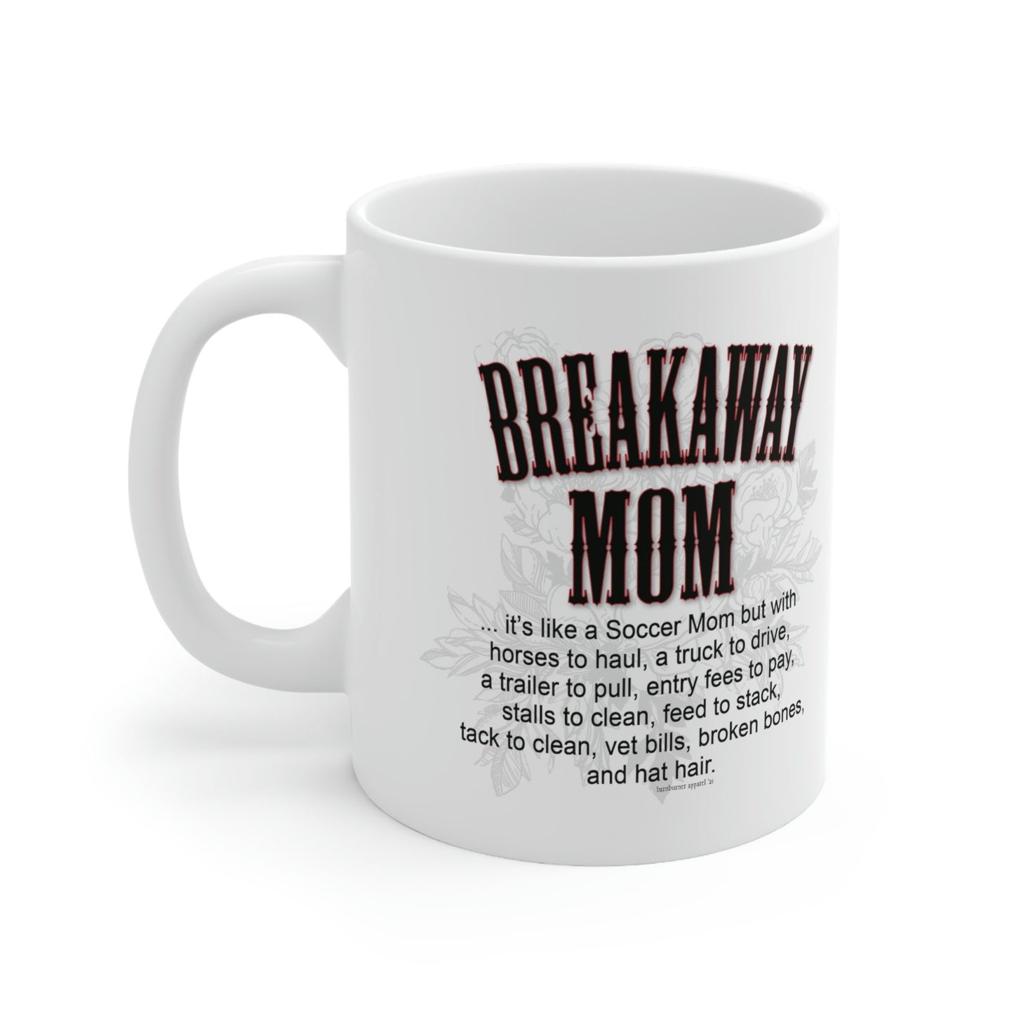 Breakaway Mom Roping Rodeo Cowgirl White Ceramic Mug - 11 oz.