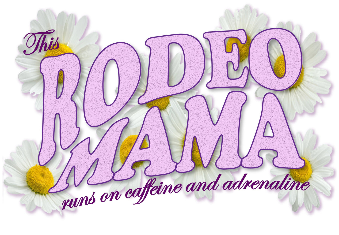 Rodeo Mama Adrenaline & Caffeine White Ceramic Mug - 15 oz.