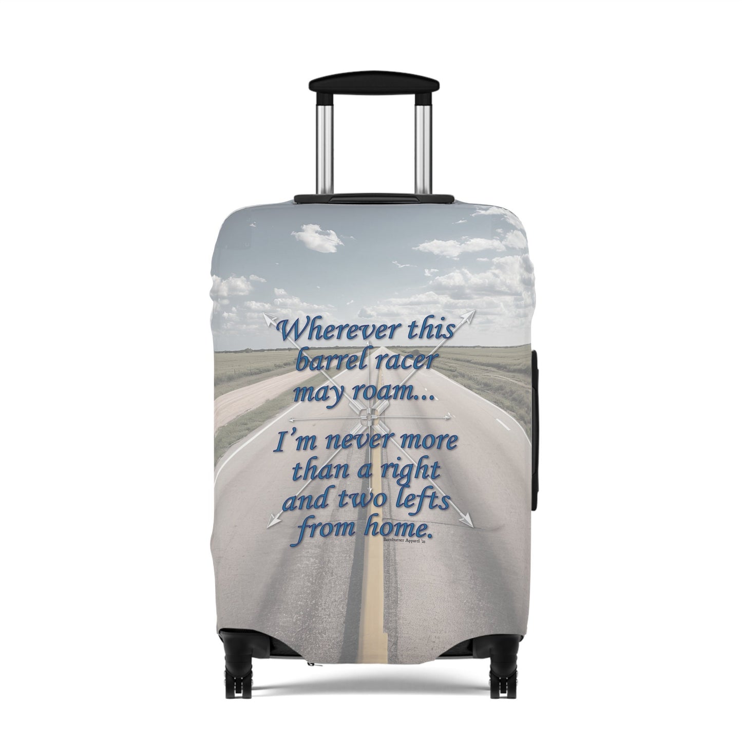 Barnburner A Right & Two Lefts Barrel Racing Racer Rodeo Luggage Cover - 25" x 16"