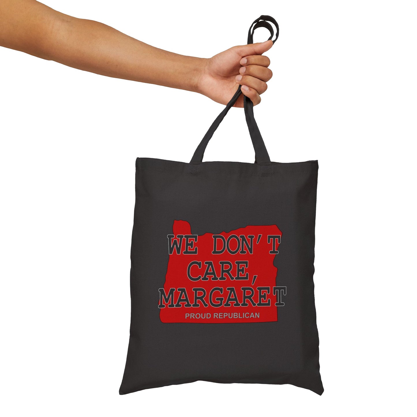 WE DON'T CARE, MARGARET Oregon Republican Red State Conservative Election 2024 Cotton Canvas Tote Bag - 2 Colors Options