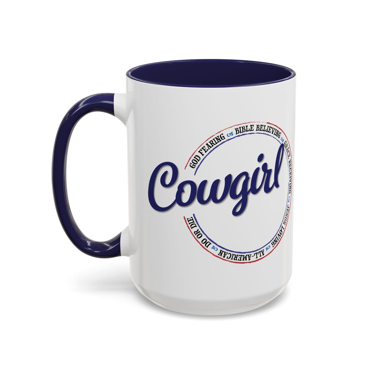 Do or Die All-American Cowgirl White Ceramic Coffee Mug (3 Color Options) - 11 oz or 15 oz