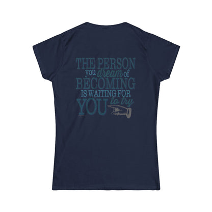 Sometimes the only thing that stands between you and your dreams, is YOU. We've added "The person you dream of becoming is waiting for YOU to try" on the back.  We hope that it helps to motivate and inspire not only the wearer, but those who see it. Live your dreams!