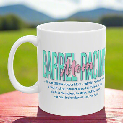 Glossy white 11  oz. coffee mug imprinted with Barrel Racing Mom on both sides is perfect gift for the rodeo mom you know and love. (Even if she's you! Treat yourself!)