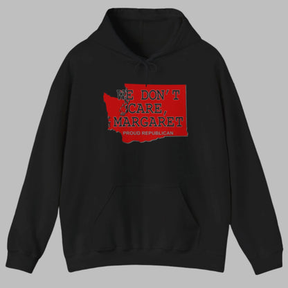 WE DON'T CARE, MARGARET Washington State Republican Conservative Unisex Heavy Blend™ Hooded Sweatshirt (4 Color Options) S - 5X