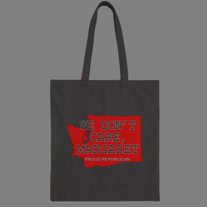 WE DON'T CARE, MARGARET Washington Republican Red State Conservative Election 2024 Cotton Canvas Tote Bag - 2 Colors Options