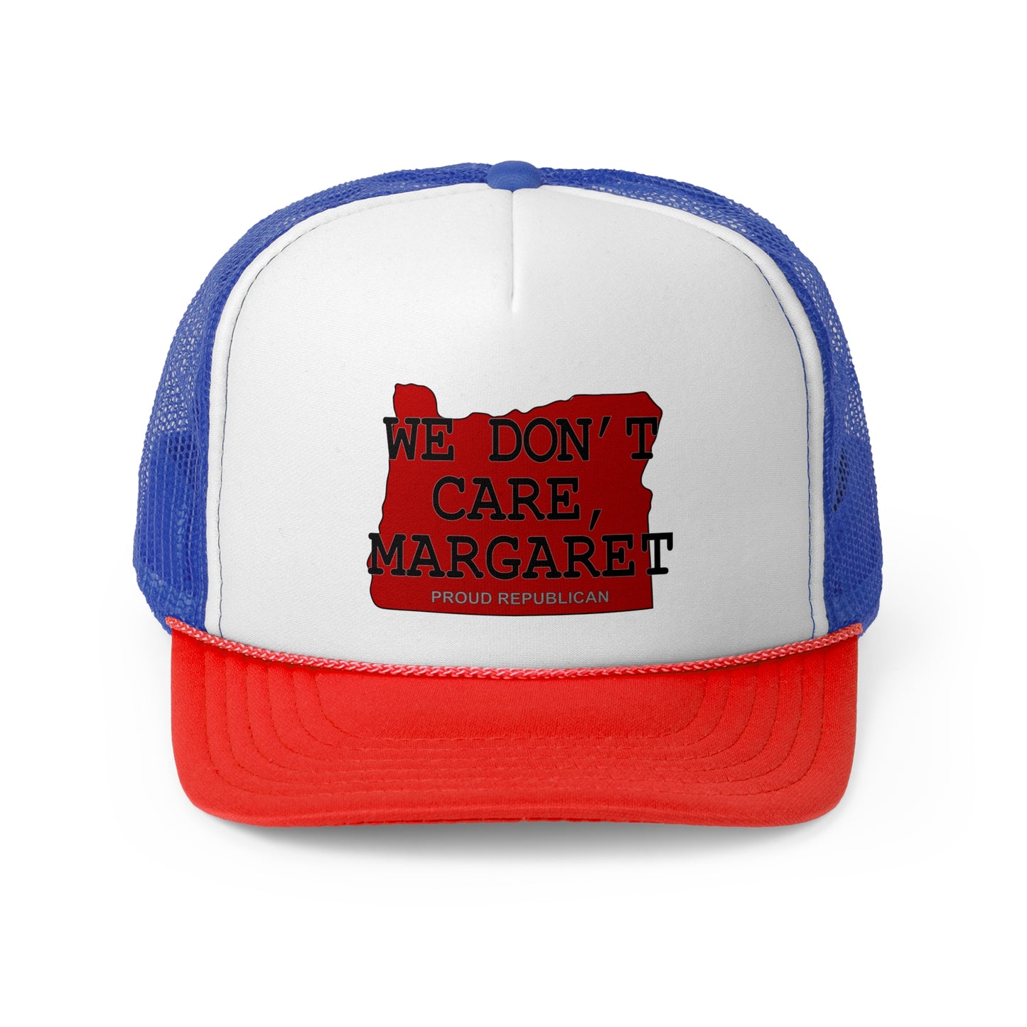 WE DON'T CARE, MARGARET Oregon Republican - Trucker Cap