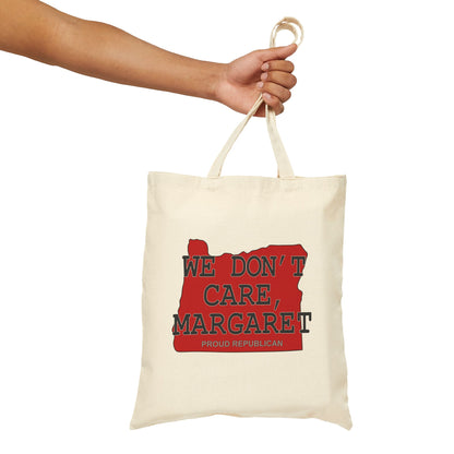 WE DON'T CARE, MARGARET Oregon Republican Red State Conservative Election 2024 Cotton Canvas Tote Bag - 2 Colors Options