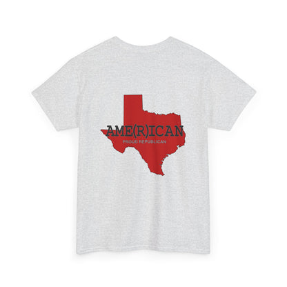 Texas AME(R)ICAN Republican (R) Conservative Unisex Heavy Cotton Tee (8 Color Options) S - 5X