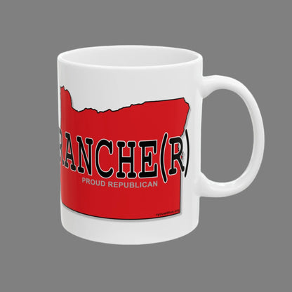 RANCHE(R) Oregon Republican Red State Conservative Election 2024 Rancher Ceramic Mug - 11oz.