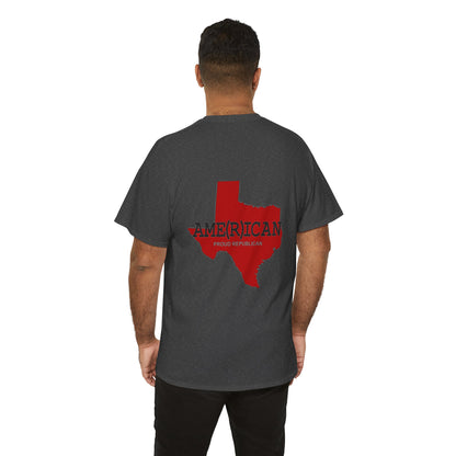 Texas AME(R)ICAN Republican (R) Conservative Unisex Heavy Cotton Tee (8 Color Options) S - 5X