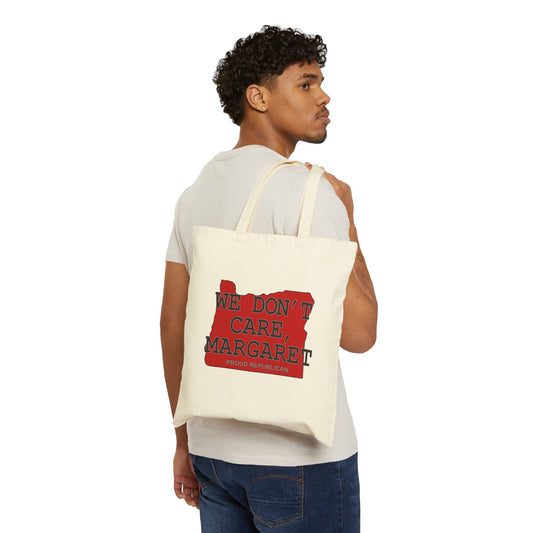 WE DON'T CARE, MARGARET Oregon Republican Red State Conservative Election 2024 Cotton Canvas Tote Bag - 2 Colors Options