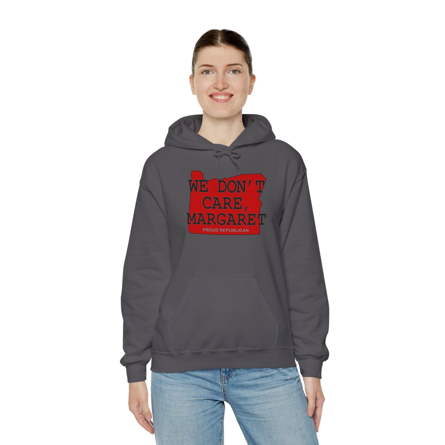 WE DON'T CARE, MARGARET Oregon Republican Conservative Unisex Heavy Blend™ Hooded Sweatshirt (4 Color Options) S - 5X