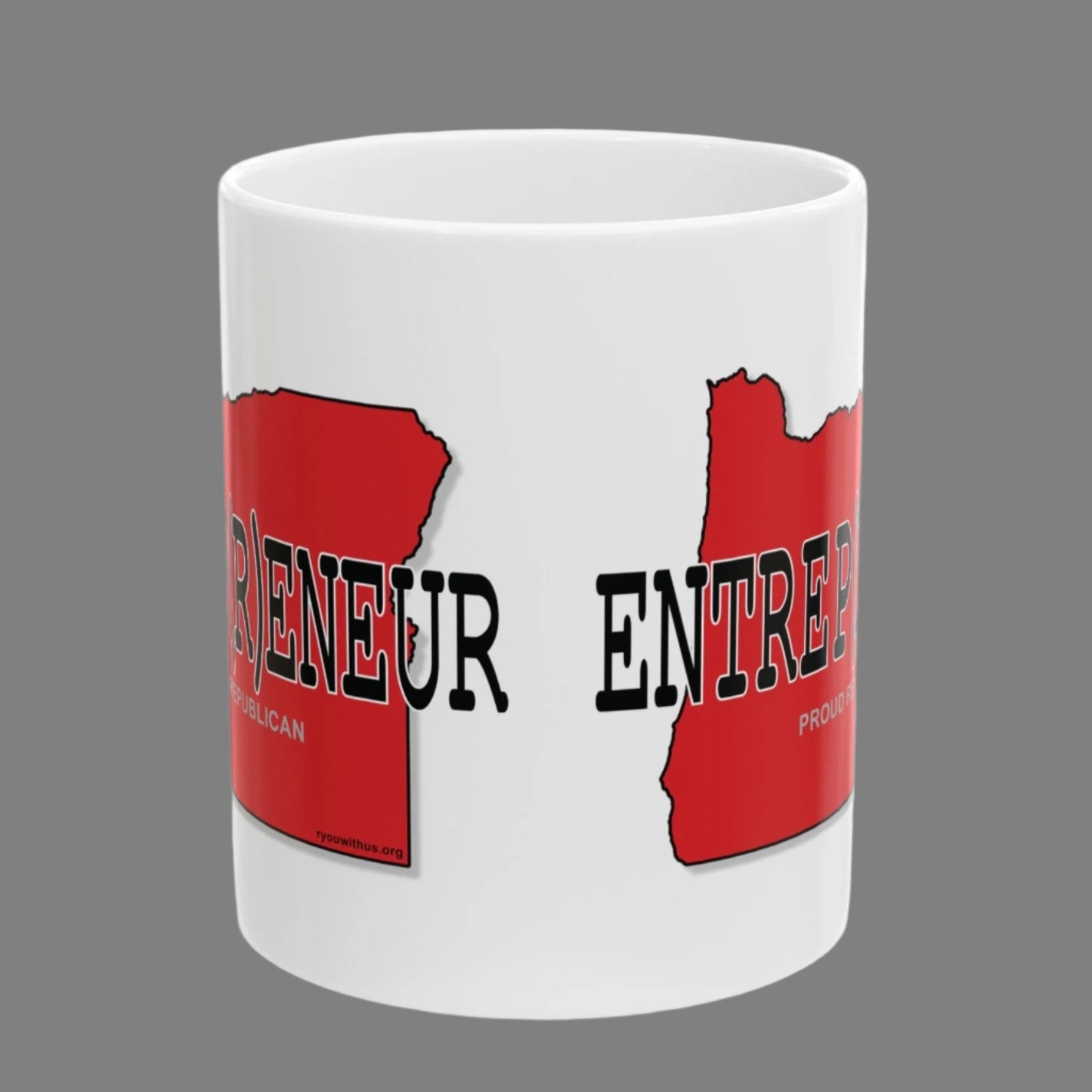 ENTREP(R)ENEUR Oregon Republican Red State Conservative Election 2024 White Ceramic Mug - 11oz.