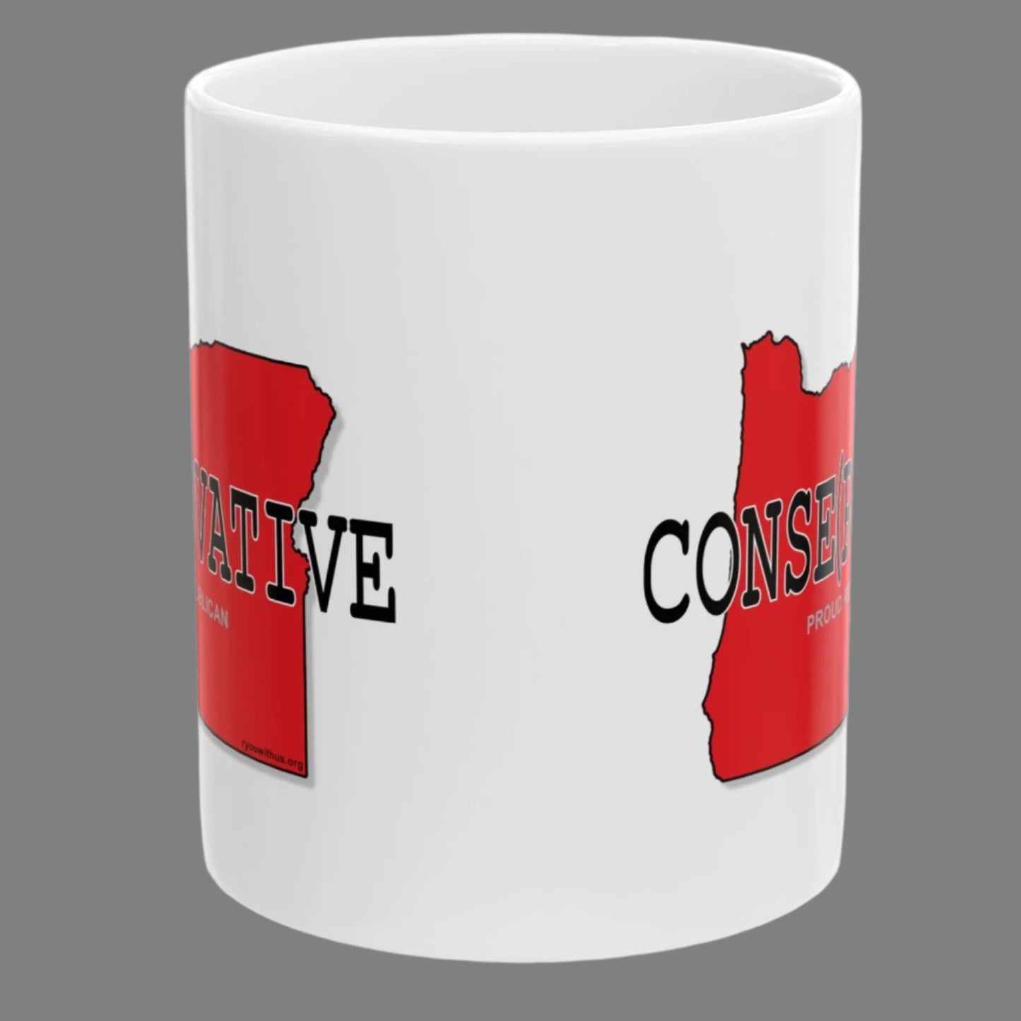 CONSE(R)VATIVE Oregon Republican Red State Trump Election 2024 Conservative Ceramic Mug - 11oz.