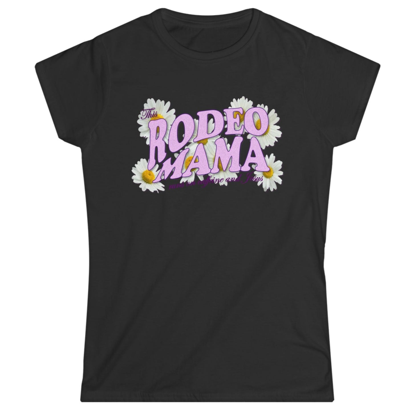 Fitted and feminine crewneck t-shirt with This Rodeo Mama runs on caffeine and Jesus imprint on the front. Clean back. 