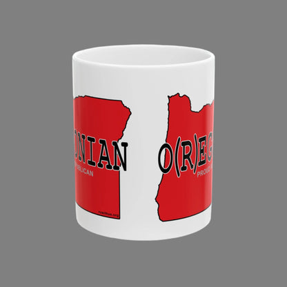 O(R)EGONIAN Oregon Republican Red State Conservative Election 2024 Oregonian Ceramic Mug - 11oz.