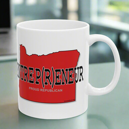 ENTREP(R)ENEUR Oregon Republican Red State Conservative Election 2024 White Ceramic Mug - 11oz.