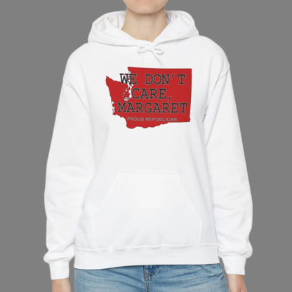 WE DON'T CARE, MARGARET Washington State Republican Conservative Unisex Heavy Blend™ Hooded Sweatshirt (4 Color Options) S - 5X