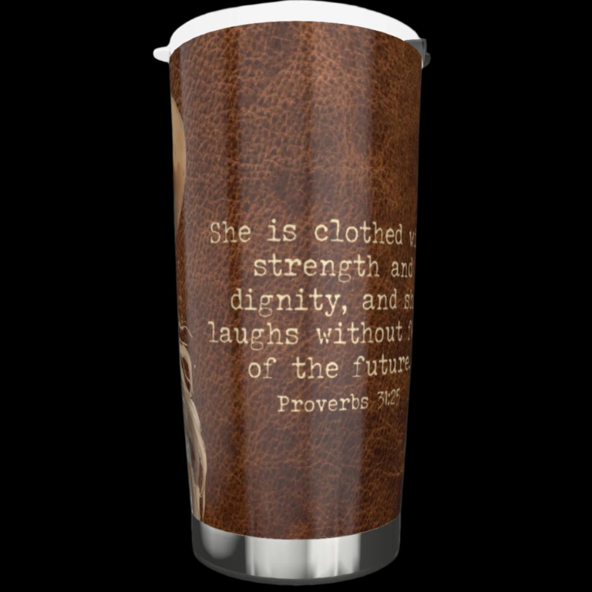 20 oz stainless steel tumbler Proverbs 31:25 mature cowgirl