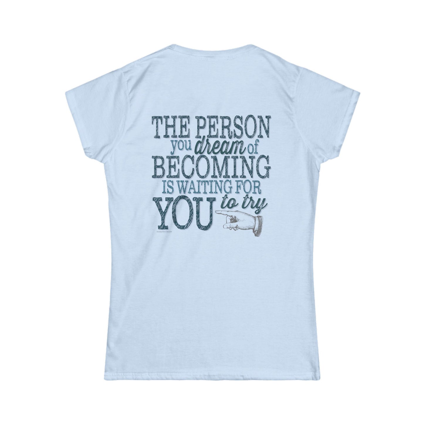 Sometimes the only thing that stands between you and your dreams, is YOU. We've added "The person you dream of becoming is waiting for YOU to try" on the back.  We hope that it helps to motivate and inspire not only the wearer, but those who see it. Live your dreams!