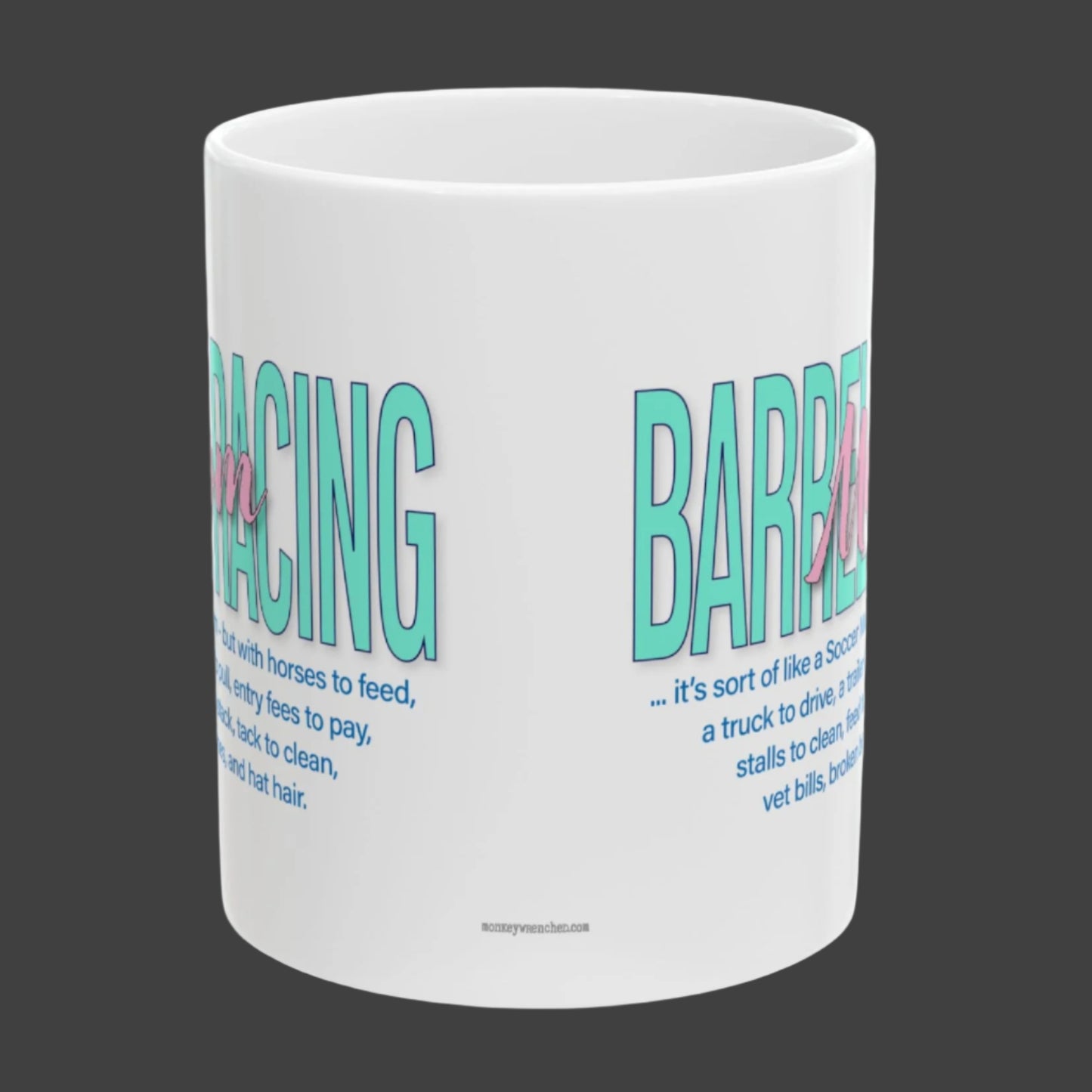 Glossy white 11  oz. coffee mug imprinted with Barrel Racing Mom on both sides is perfect gift for the rodeo mom you know and love. (Even if she's you! Treat yourself!)