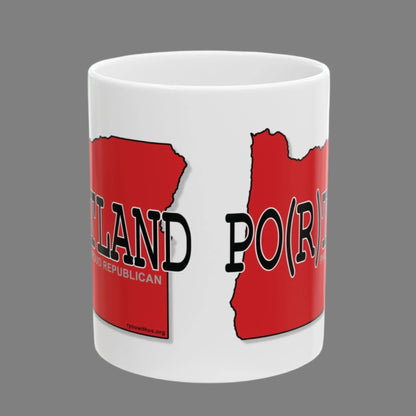 PO(R)TLAND Oregon Republican Red State Conservative Election 2024 Portland Ceramic Mug - 11oz.