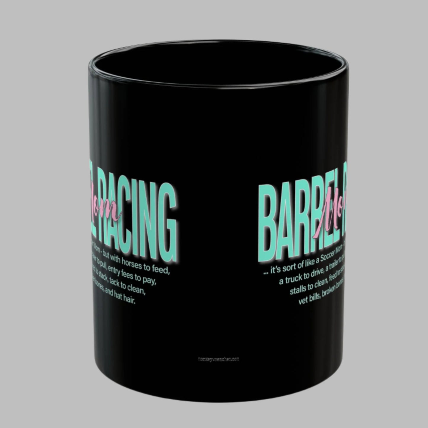 Glossy black 11  oz. coffee mug imprinted with Barrel Racing Mom on both sides is perfect gift for the  rodeo mom you know and love. (Even if she's you! Treat yourself!)