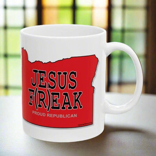 JESUS F(R)EAK Oregon Republican Red State Conservative Election 2024 Ceramic Mug - 11oz.