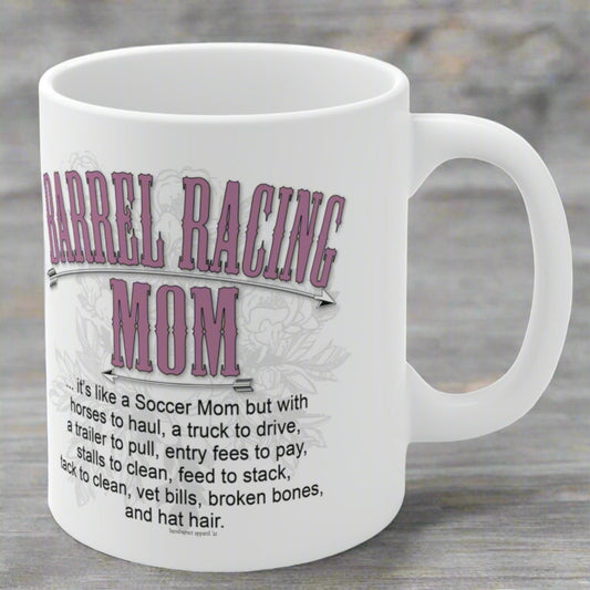 Barrel Racing Mom White Ceramic Mug - 11 oz.