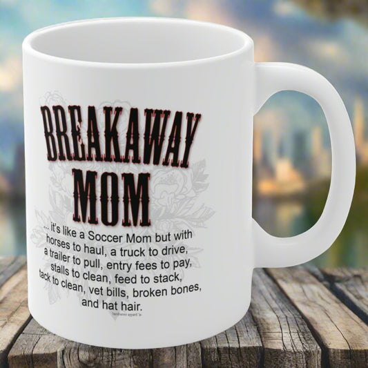 Breakaway Mom Roping Rodeo Cowgirl White Ceramic Mug - 11 oz.