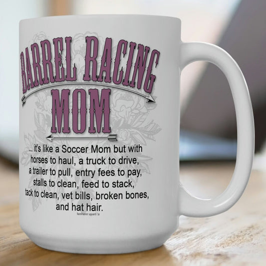 Barrel Racing Mom (Pink Imprint) White Ceramic Mug - 15 oz.