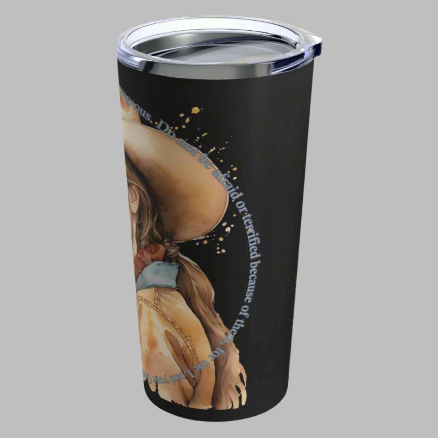 "Uplifted" Peaceful Christian Cowgirl Bible Verse Tumbler Deuteronomy 31:6 - 20 oz. **FREE SHIPPING**